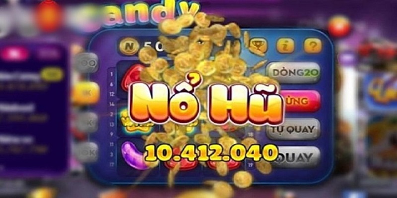 Những điểm mạnh được sảnh cược Nổ hũ mang đến cho người chơi